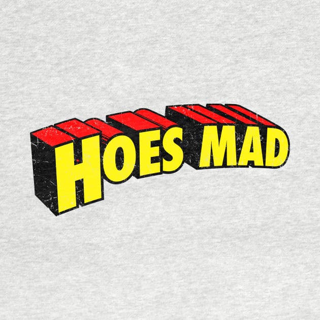 Hoes Mad by tommartinart